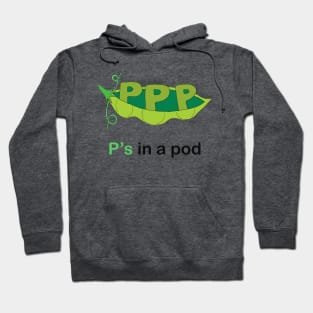 P's in a pod Hoodie